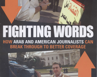 Fighting Words: A manual for Arab and American journalists